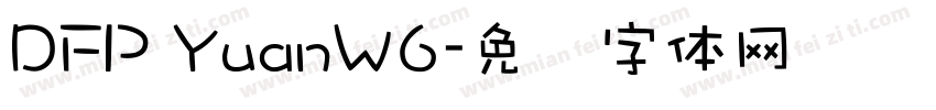 DFP YuanW6字体转换